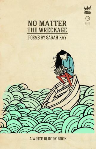 No Matter the Wreckage, Kay, Sarah, New Book