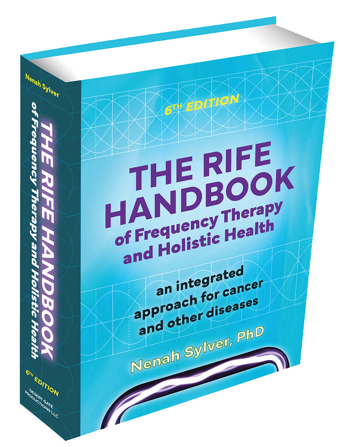 The Rife Handbook of Frequency Therapy and Holistic Health 6th Edition Hardcover The Rife Handbook of Frequency Therapy and Holistic Health 6th Edition Hardcover
