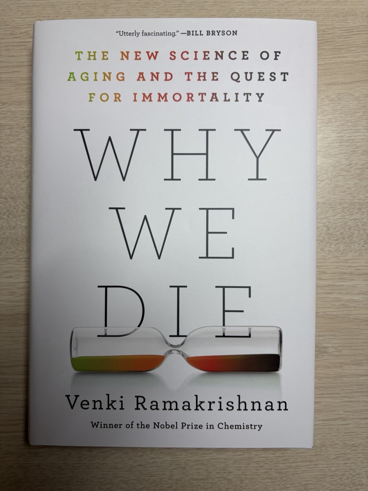Why We Die: The New Science of Aging and the Quest for Immortality Why We Die: The New Science of Aging and the Quest for Immortality