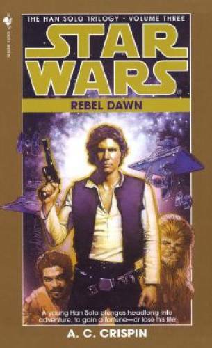 Rebel Dawn (Star Wars: The Han Solo Trilogy, Book 3) - ACCEPTABLE Rebel Dawn (Star Wars: The Han Solo Trilogy, Book 3) - ACCEPTABLE