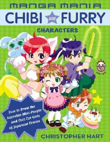 Manga Mania: Chibi and Furry Characters: How to Draw the Adorable Mini-ch - GOOD Manga Mania: Chibi and Furry Characters: How to Draw the Adorable Mini-ch - GOOD
