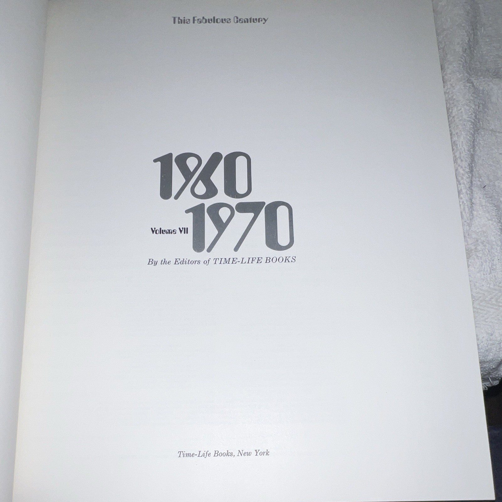 Time-Life Books This Fabulous Century 1960-1970 Hardcover 1970 Illustrated Time-Life Books This Fabulous Century 1960-1970 Hardcover 1970 Illustrated