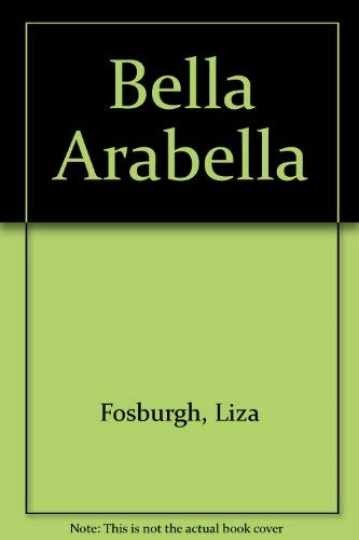 Bella Arabella - Paperback, by Fosburgh Liza - Acceptable n Bella Arabella - Paperback, by Fosburgh Liza - Acceptable n