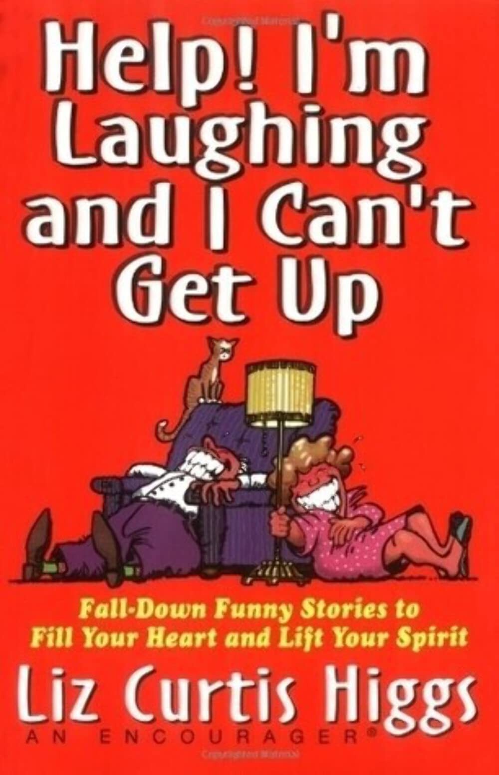 Help I\'m Laughing and I Can\'t Get Up: Fall-down Funny Stories to Fill Your ... Help I\'m Laughing and I Can\'t Get Up: Fall-down Funny Stories to Fill Your ...