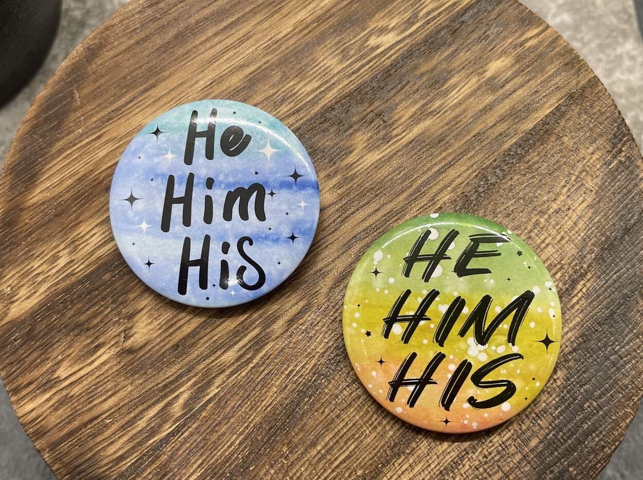2 PC Pronoun Badges Pins Gender Identity 1.5” Round Button New He Him His