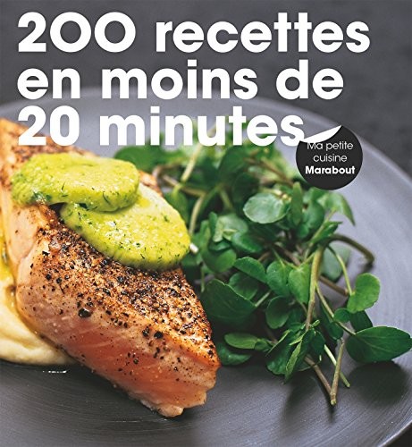 200 recettes en moins de 20 minutes (Cuisine)