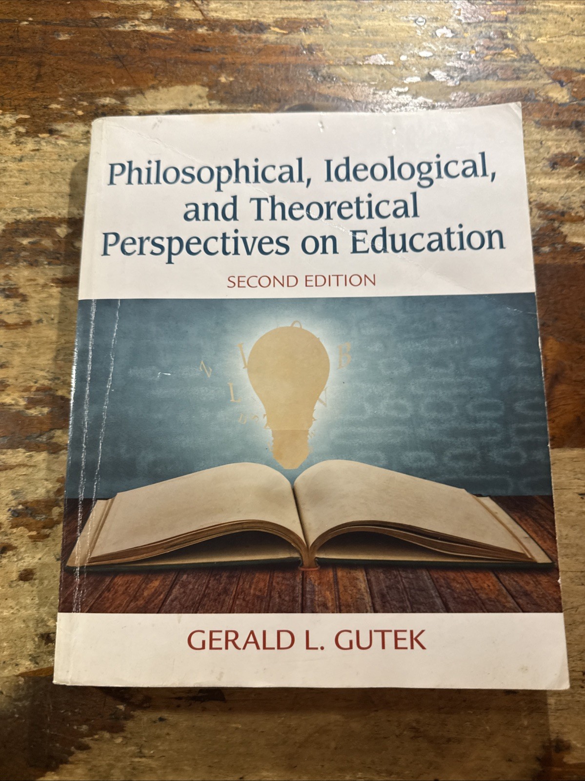 Philosophical, Ideological, and Theoretical Perspectives on Education 2nd Ed. PB