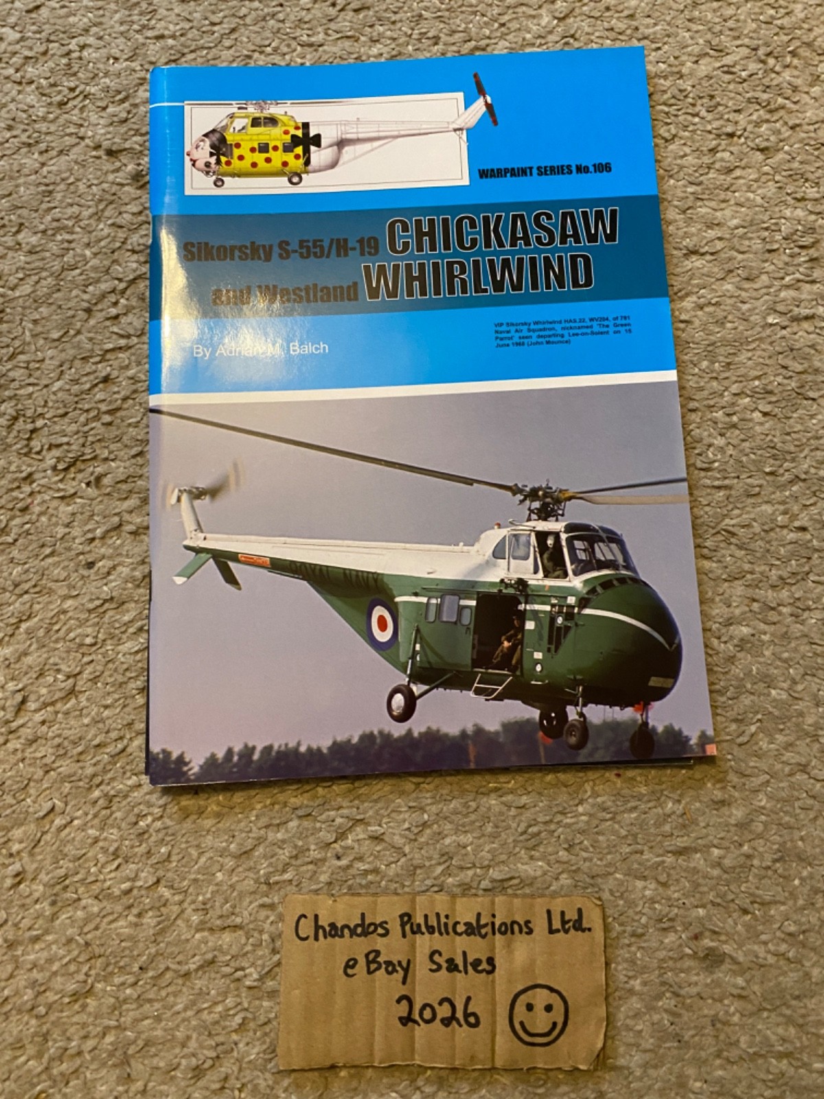 Sikorsky S-55 / H-19 Chickasaw and Westland Whirlwind - Warpaint Series No.106