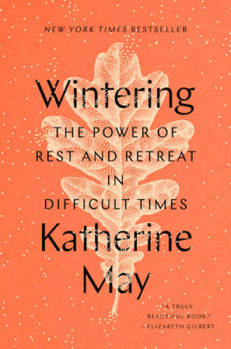 Wintering: The Power of Rest and Retreat in Difficult Times - VERY GOOD