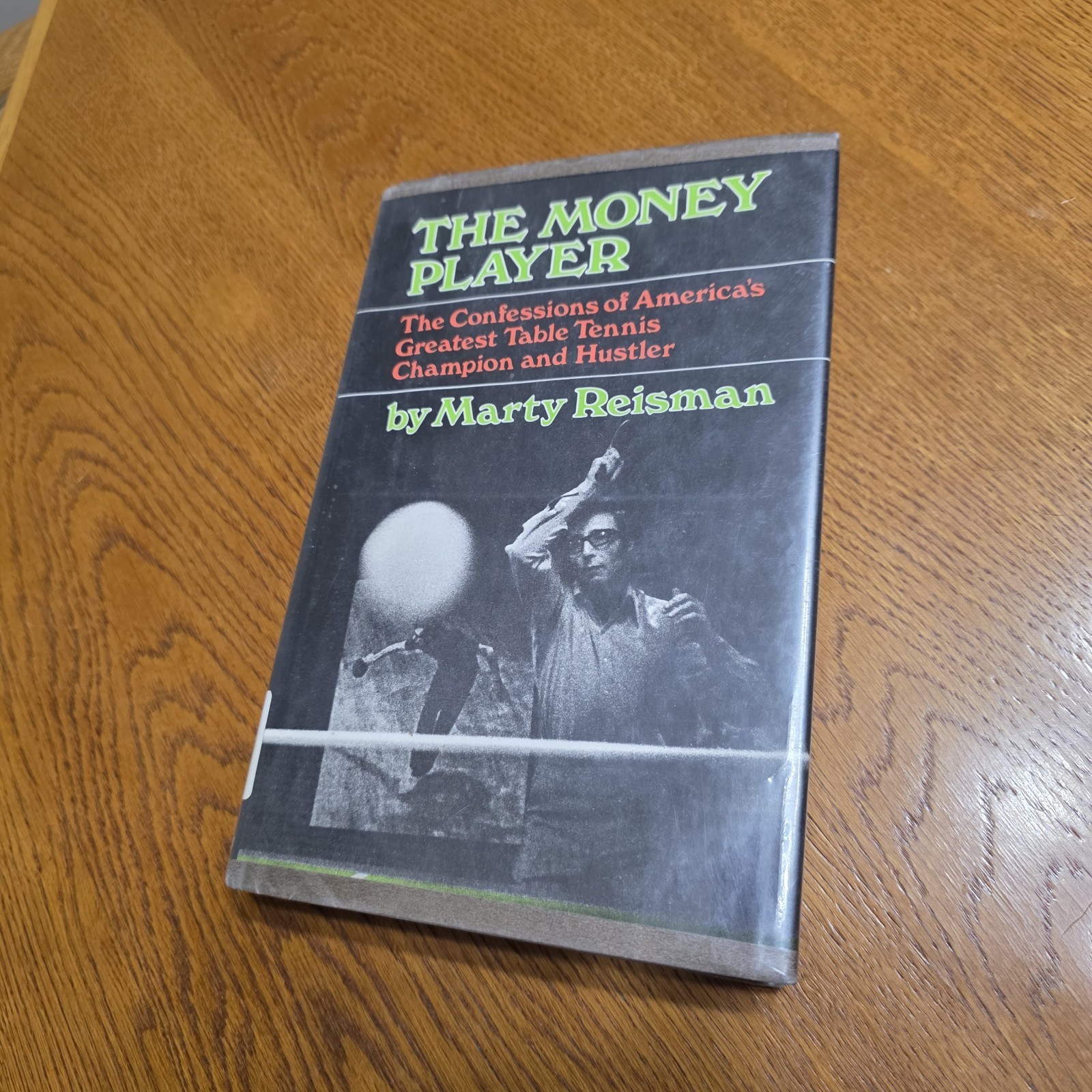 The Money Player: The Confessions of America’s Greatest Table Tennis Champion
