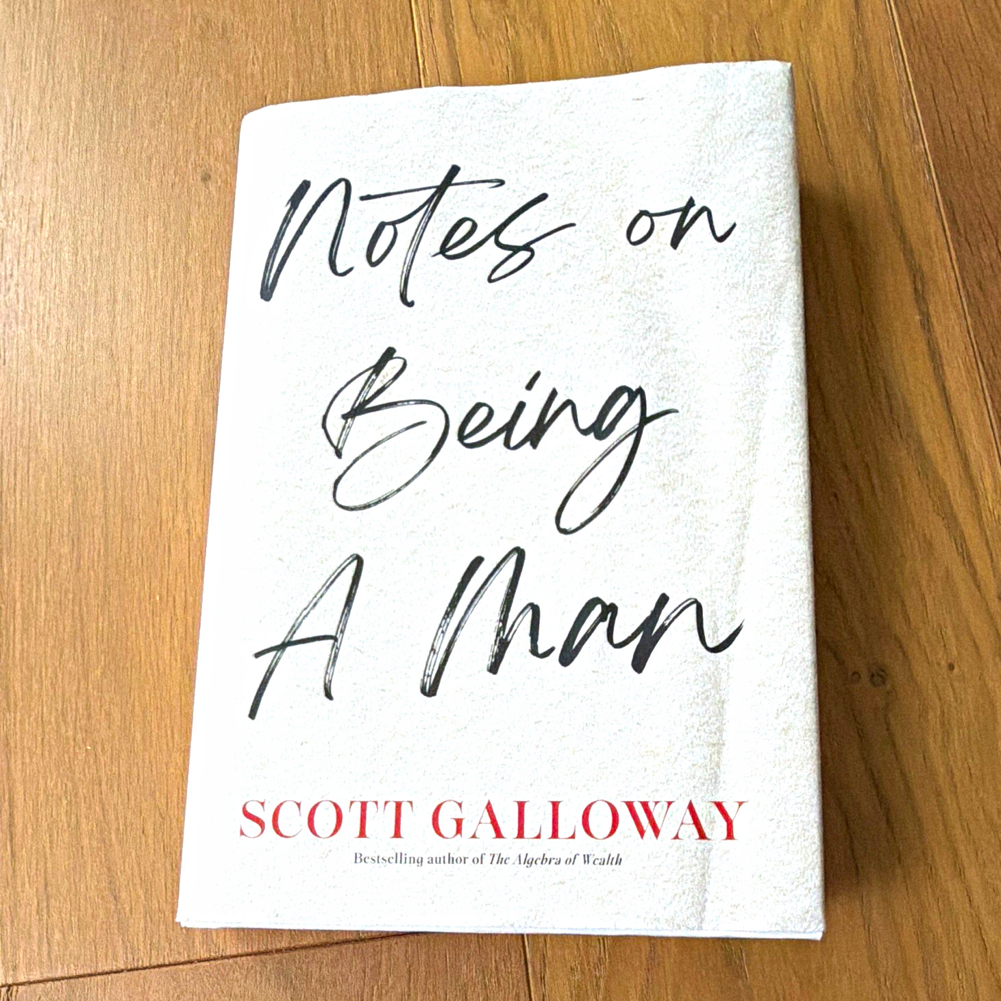 Notes on Being a Man - Scott Galloway Hardcover w/ Dust Jacket (2023)