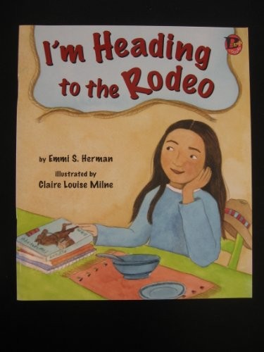 I\'m Heading to the Rodeo by Emmi S. Herman