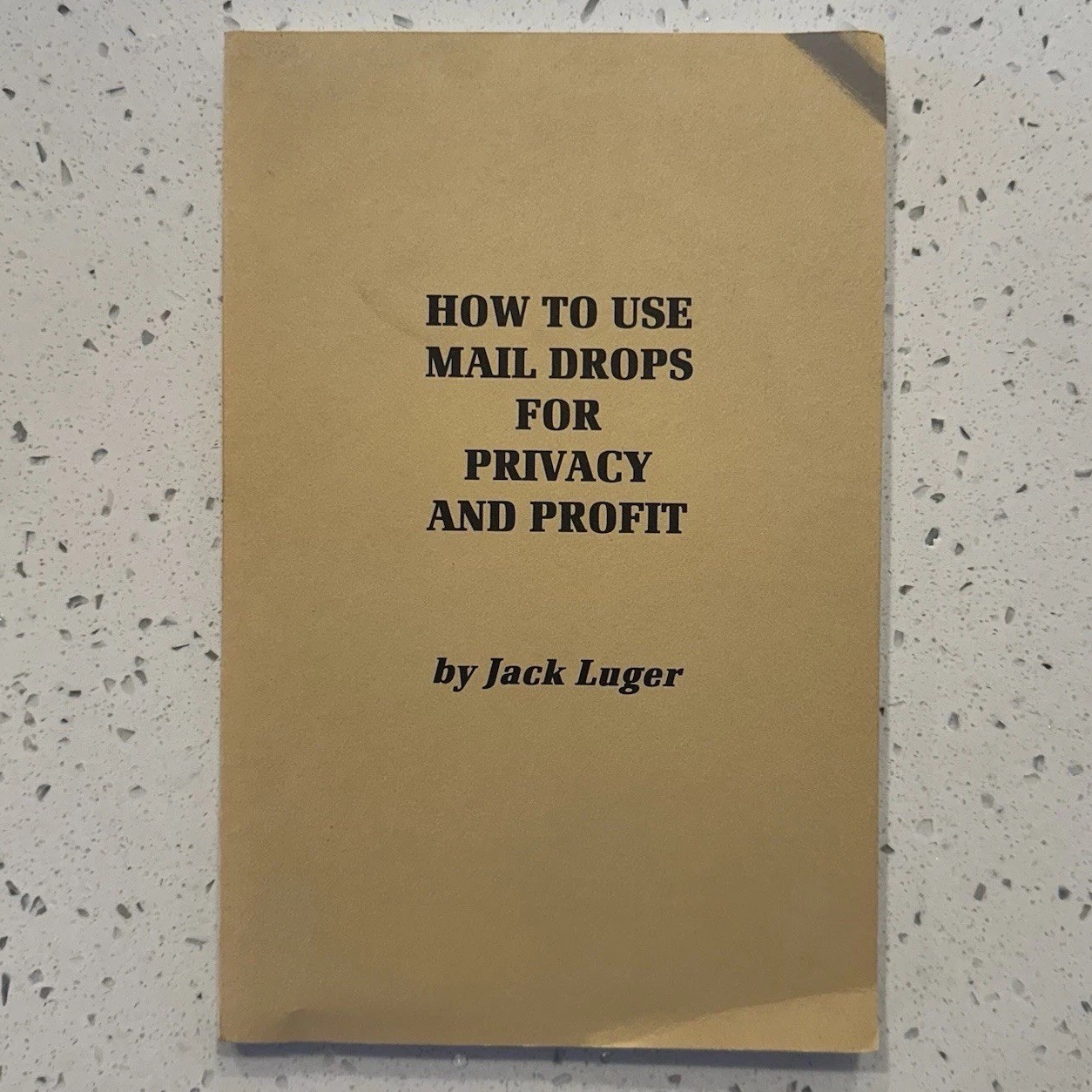 HOW TO USE MAIL DROPS FOR PROFIT, PRIVACY AND By Jack Luger Excellent Condition HOW TO USE MAIL DROPS FOR PROFIT, PRIVACY AND By Jack Luger Excellent Condition