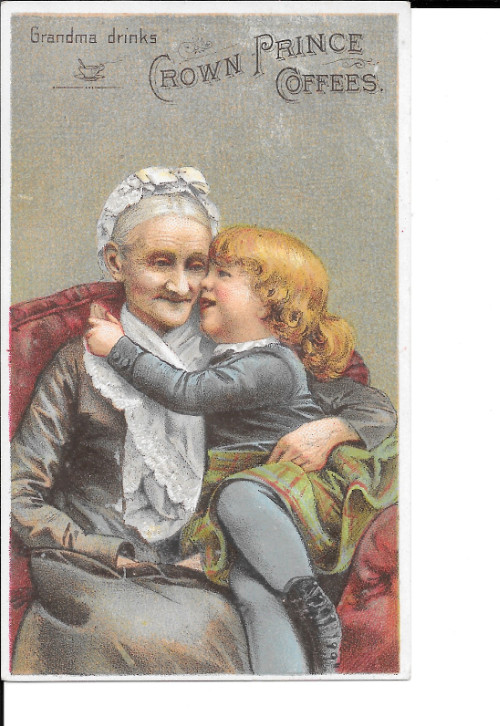 Victorian Trade Card Ad Crown Prince Coffees Ross W. Weir & Co. NY Grandma Victorian Trade Card Ad Crown Prince Coffees Ross W. Weir & Co. NY Grandma