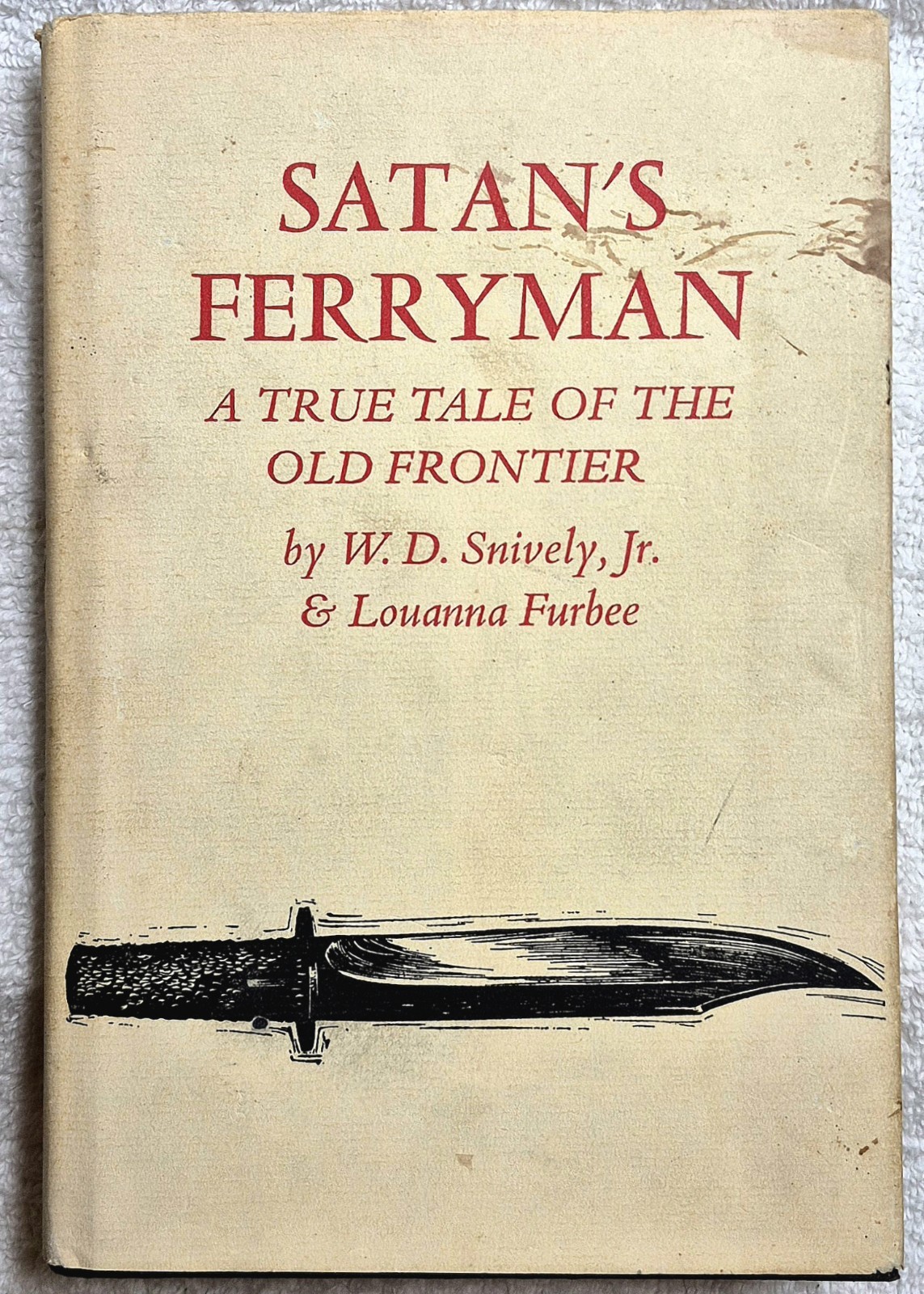 Satan’s Ferryman • Snively & Furbee (1968 • 1st Edition) Good