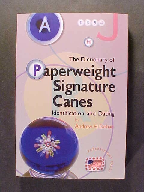 Dictionary of Paperweight Signature Canes 1st printing