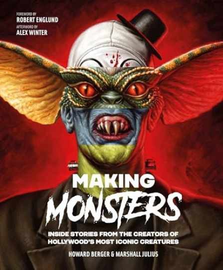 Making Monsters: Inside Stories - Hardcover, by Berger Howard; Julius - New h Making Monsters: Inside Stories - Hardcover, by Berger Howard; Julius - New h