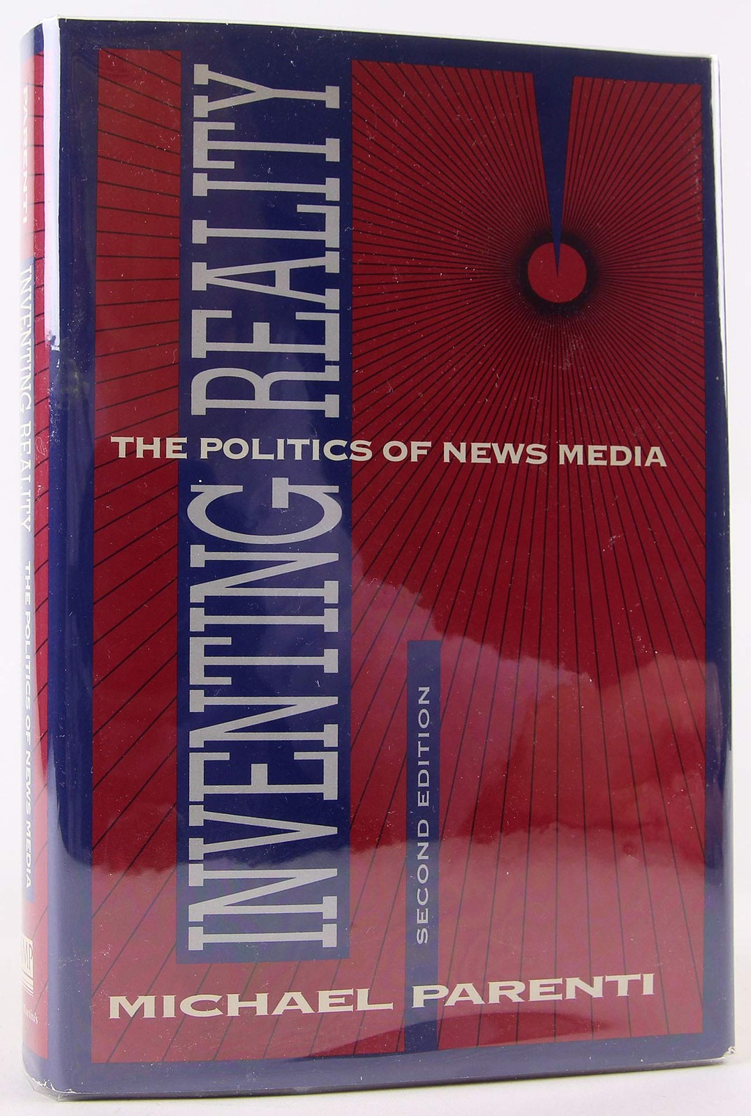 Inventing Reality: The Politics of News Media Inventing Reality: The Politics of News Media