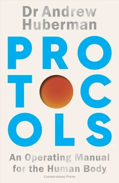 Protocols: An Operating Manual for the Human Body by Andrew Huberman, Paperback Protocols: An Operating Manual for the Human Body by Andrew Huberman, Paperback
