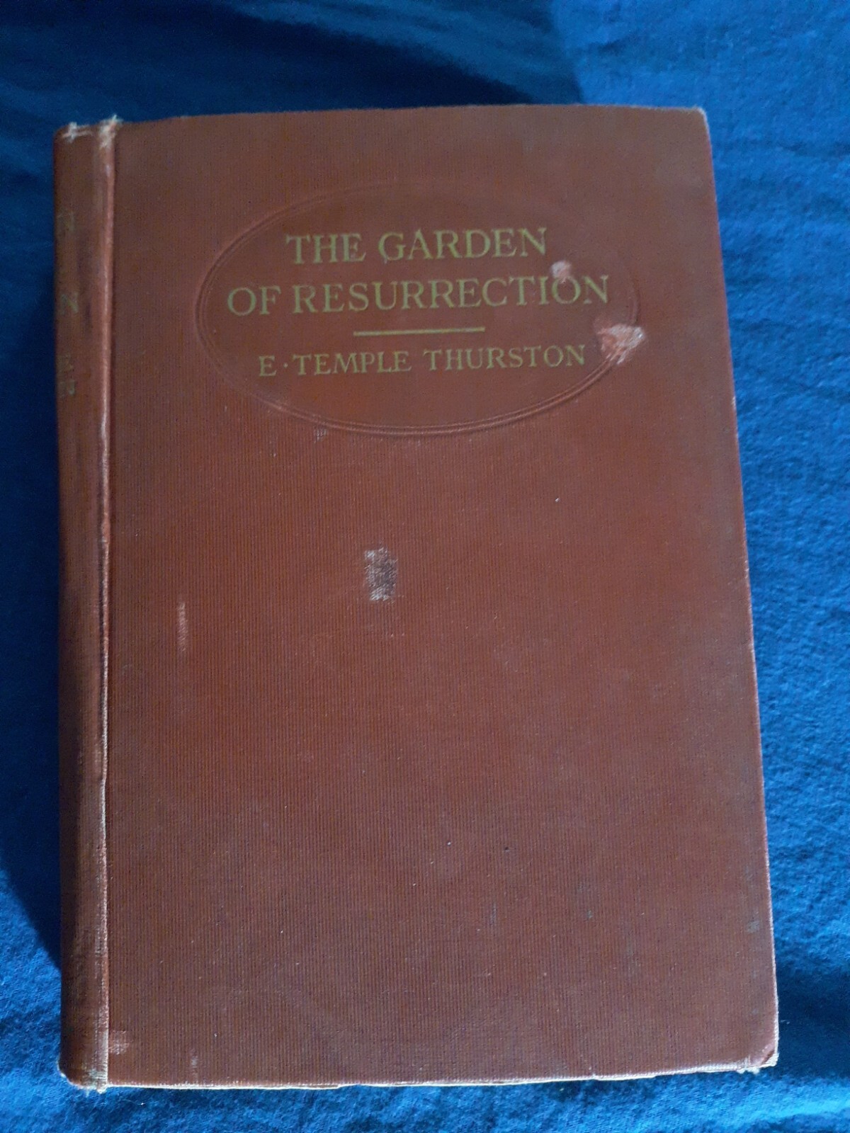 1911- Garden Of Resurrection -E. Temple Thurston - Hardcover 1911- Garden Of Resurrection -E. Temple Thurston - Hardcover