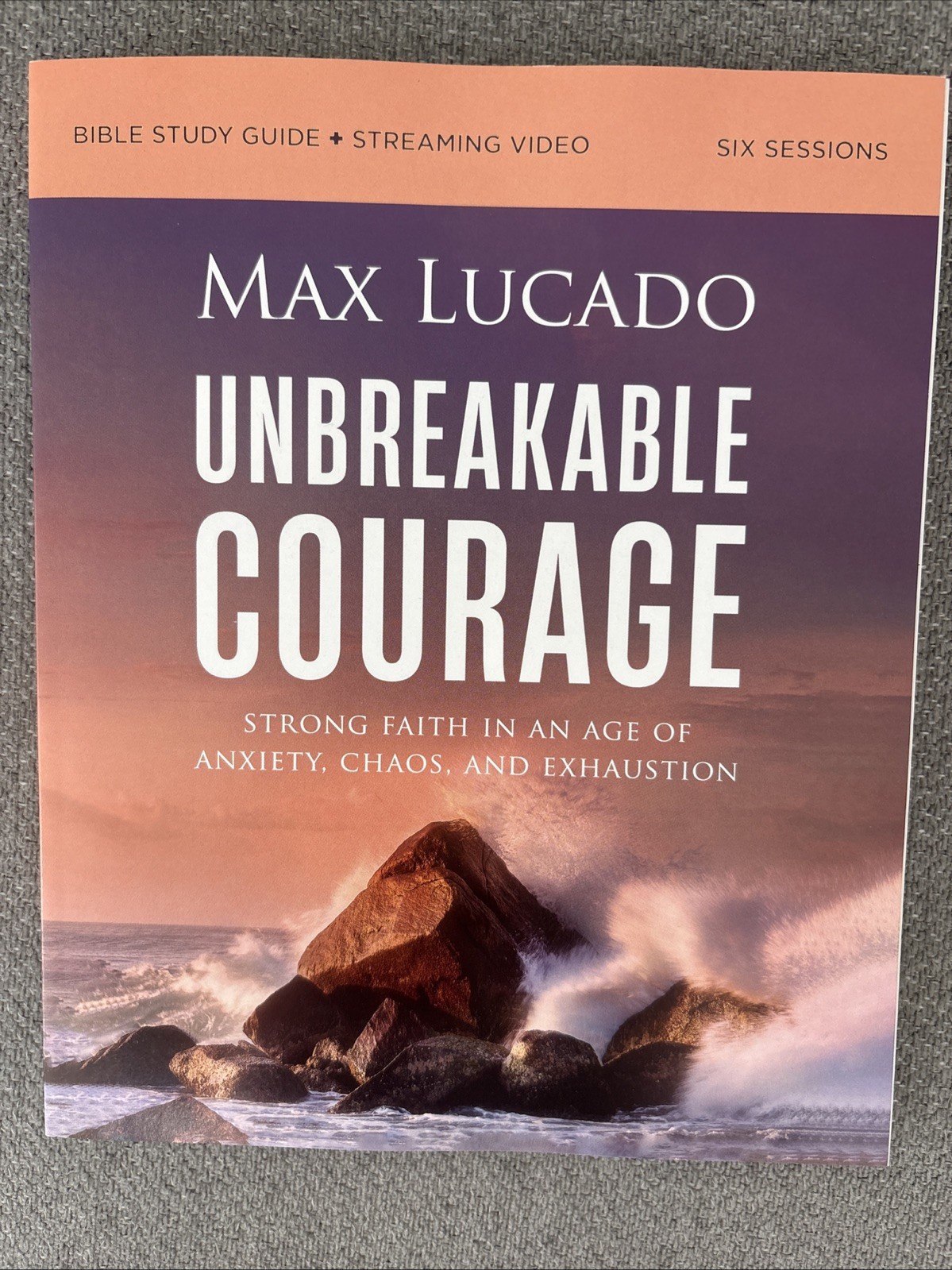 Unbreakable Courage Bible Study Guide Plus Streaming Video: Strong Faith Unbreakable Courage Bible Study Guide Plus Streaming Video: Strong Faith