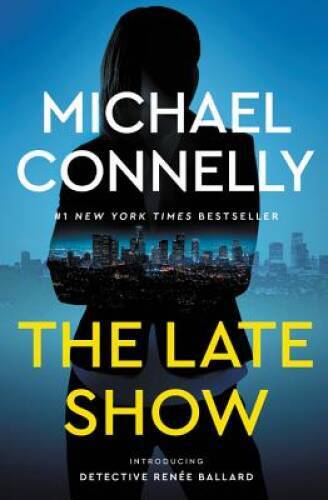 The Late Show - Paperback By Connelly, Michael - VERY GOOD The Late Show - Paperback By Connelly, Michael - VERY GOOD