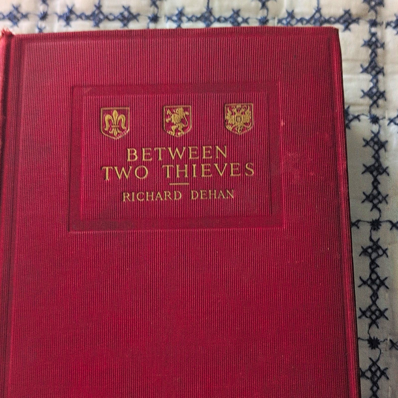 Richard Dehan Between Two Thieves Cloth Hardcover Frederick A. Stokes NY 1912