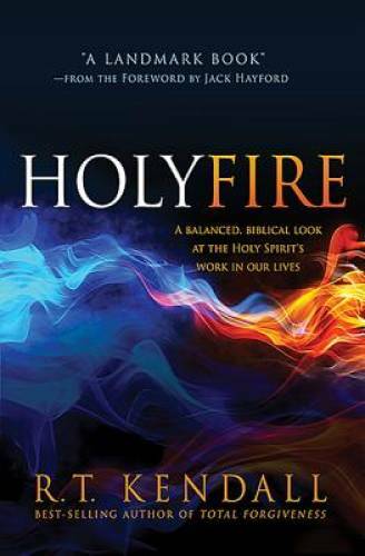 Holy Fire: A Balanced, Biblical Look at the Holy Spirit's Work - VERY GOOD Holy Fire: A Balanced, Biblical Look at the Holy Spirit's Work - VERY GOOD