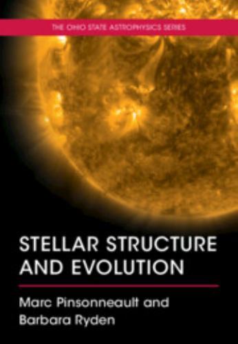 Stellar Structure and Evolution by Pinsonneault, Marc