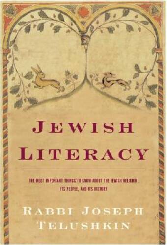 Jewish Literacy: The Most Important Things to Know About the Jewish  - VERY GOOD