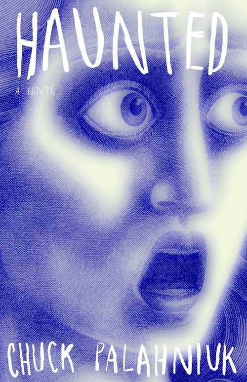 Haunted: A Novel, Chuck Palahniuk