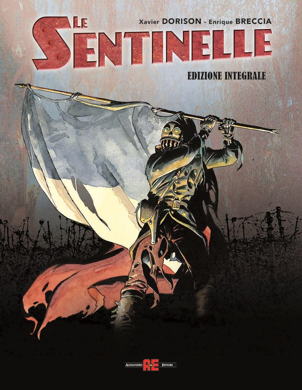 Xavier Dorison Enrique Breccia Le sentinelle. Ediz. integrale (Paperback)