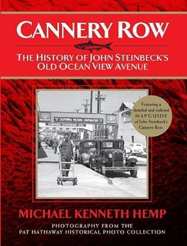 Cannery Row: The History of John Seinbeck\'s Old Ocean View Avenue [Paperback] ..