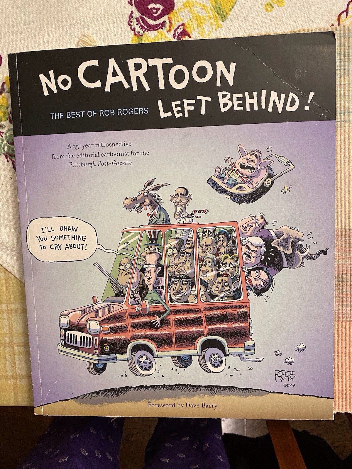 No Cartoon Left Behind, Best Of Rob Roger’s 1 St Edition 2009 Signed No Cartoon Left Behind, Best Of Rob Roger’s 1 St Edition 2009 Signed