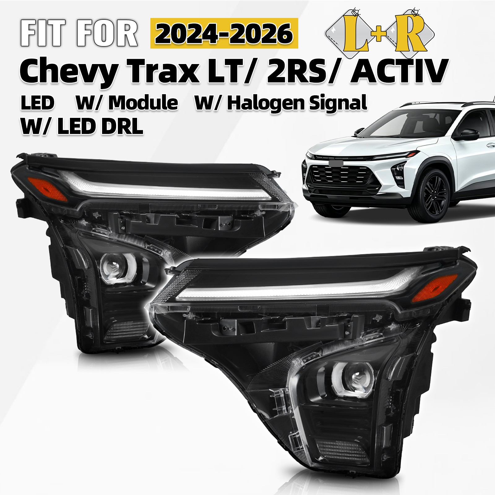 For 2024 2025 2026 Chevy Trax LT 2RS Activ LED w/ DRL Headlight Left+Right Pair For 2024 2025 2026 Chevy Trax LT 2RS Activ LED w/ DRL Headlight Left+Right Pair