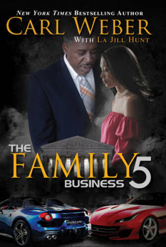 The Family Business 5: A Family Business Novel - Hardcover By Weber, Carl - GOOD The Family Business 5: A Family Business Novel - Hardcover By Weber, Carl - GOOD