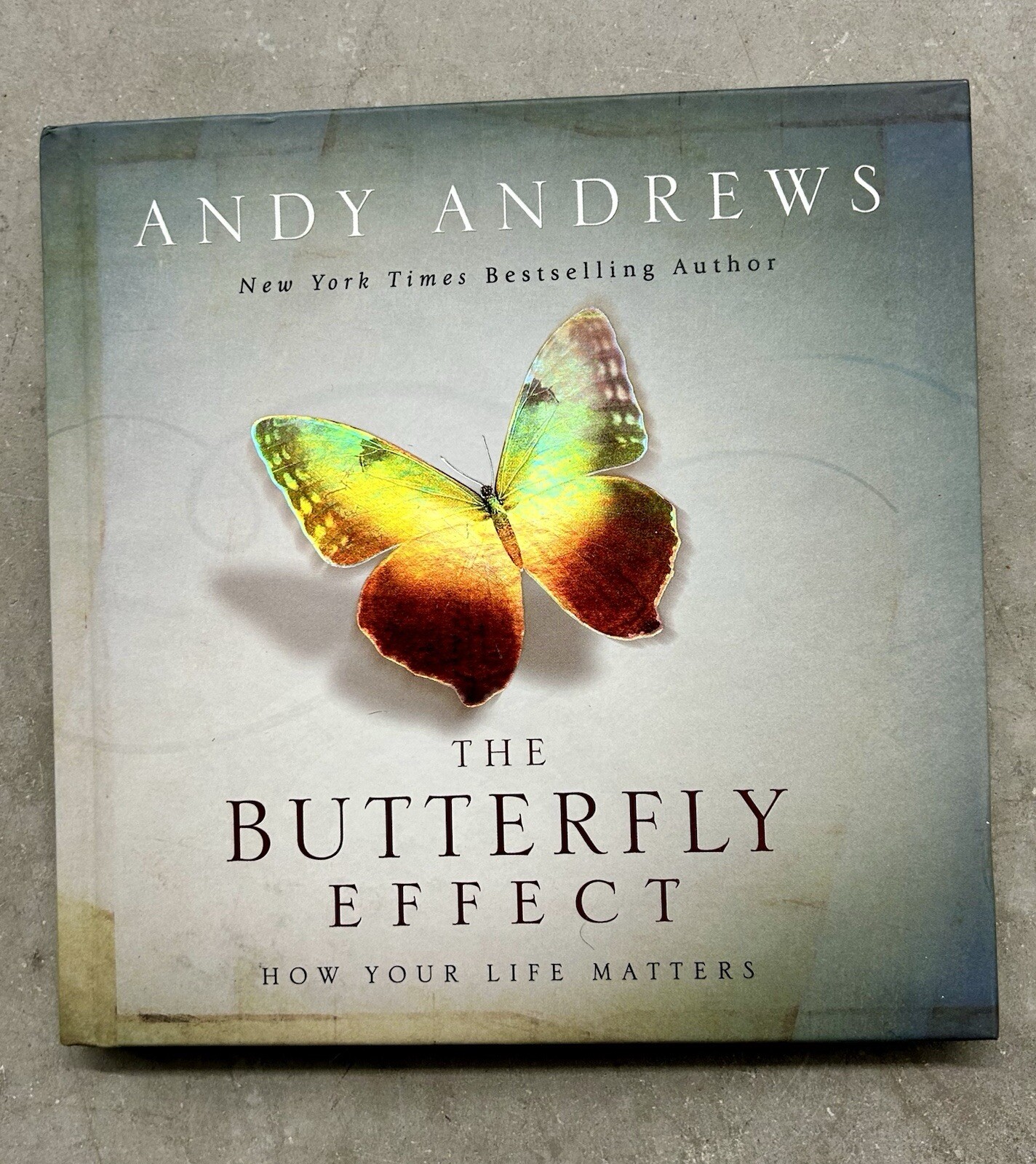 NEW The Butterfly Effect: How Your Life Matters ~ Signed By Author Andy Andrews