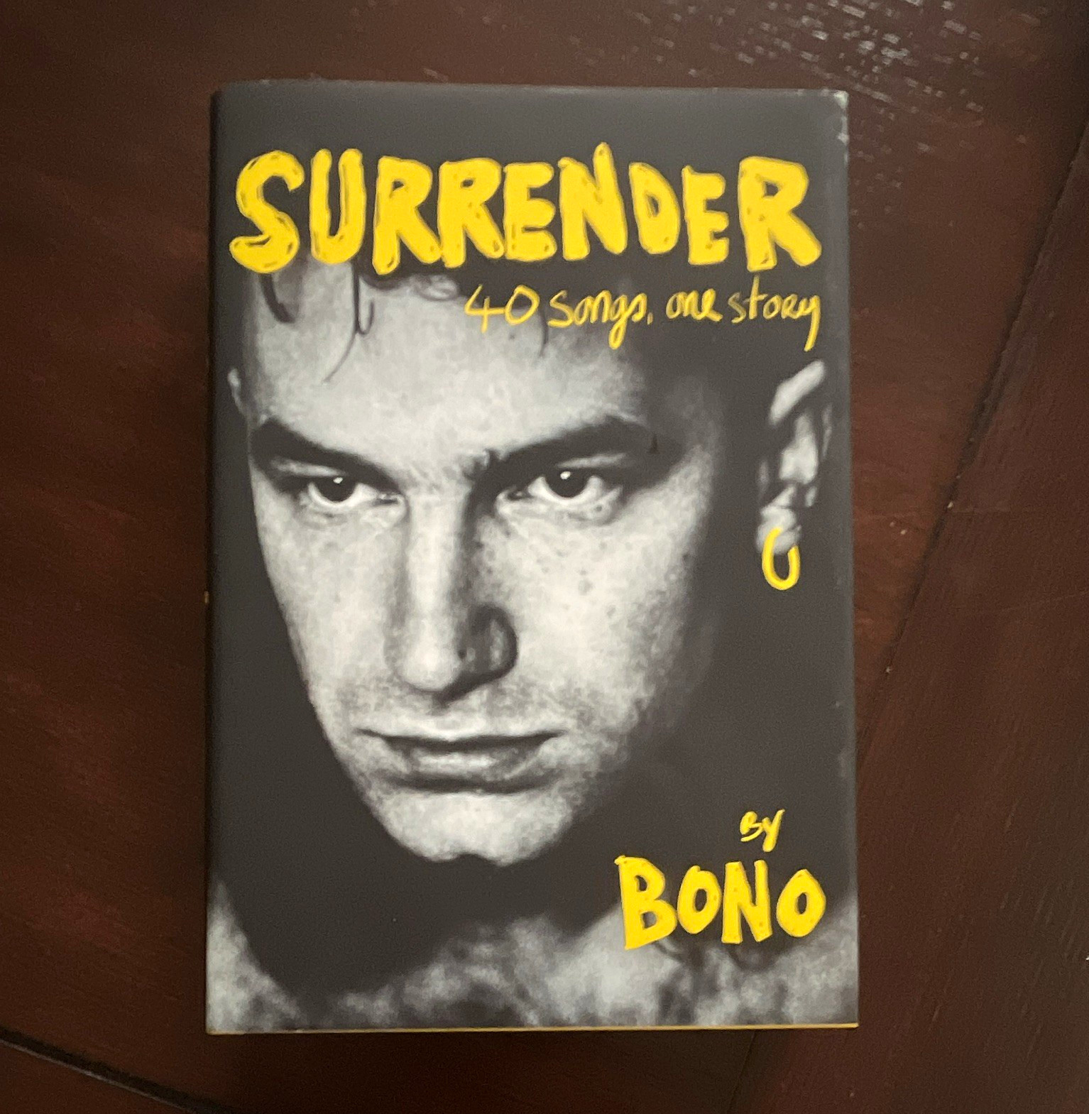 Bono Signed Hardcover Memoir: Surrender: 40 Songs, One Story SIGNED COPY Bono Signed Hardcover Memoir: Surrender: 40 Songs, One Story SIGNED COPY