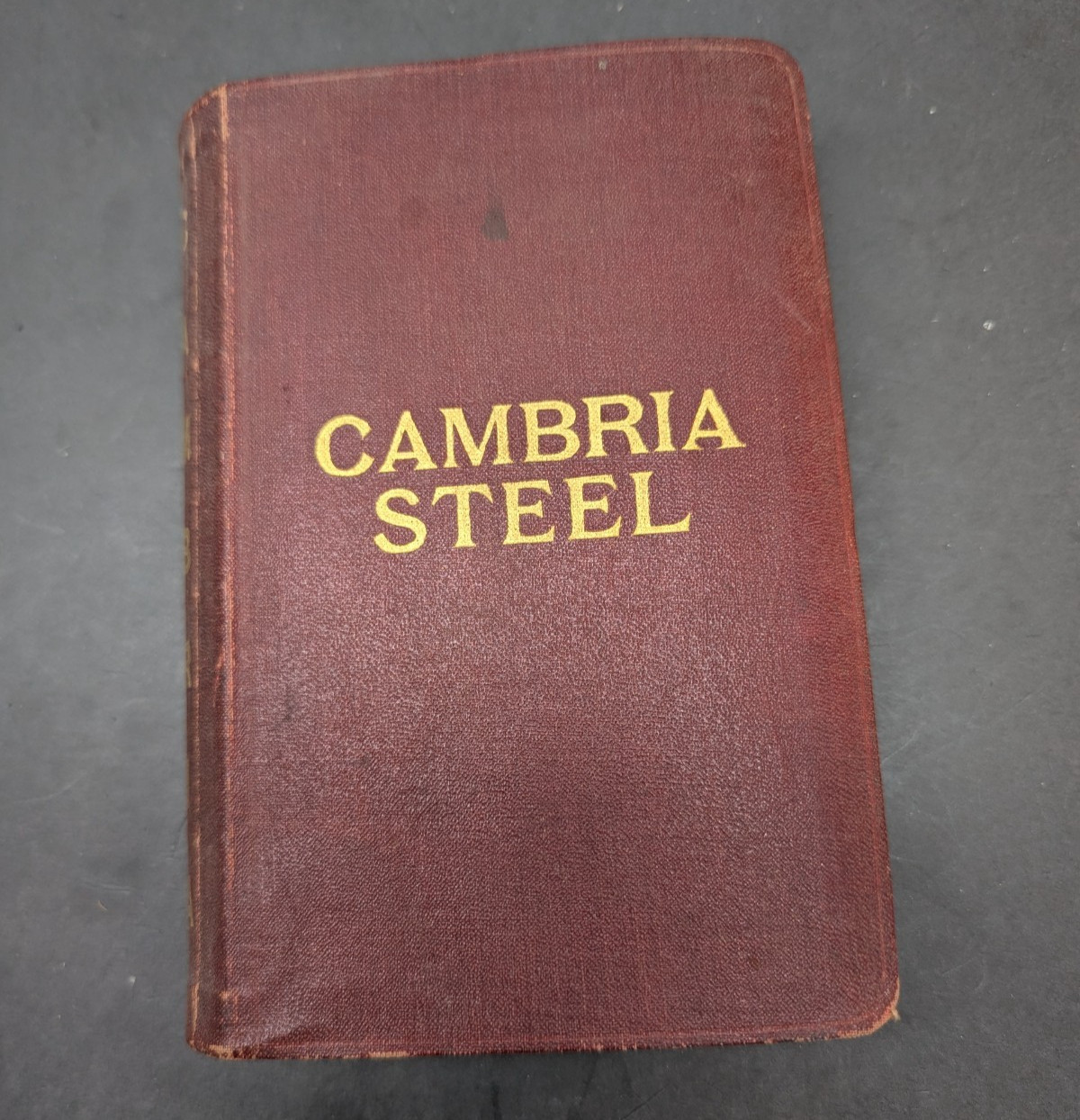 Cambria Steel: A Handbook of Information Relating to Structural Steel 1919 HC