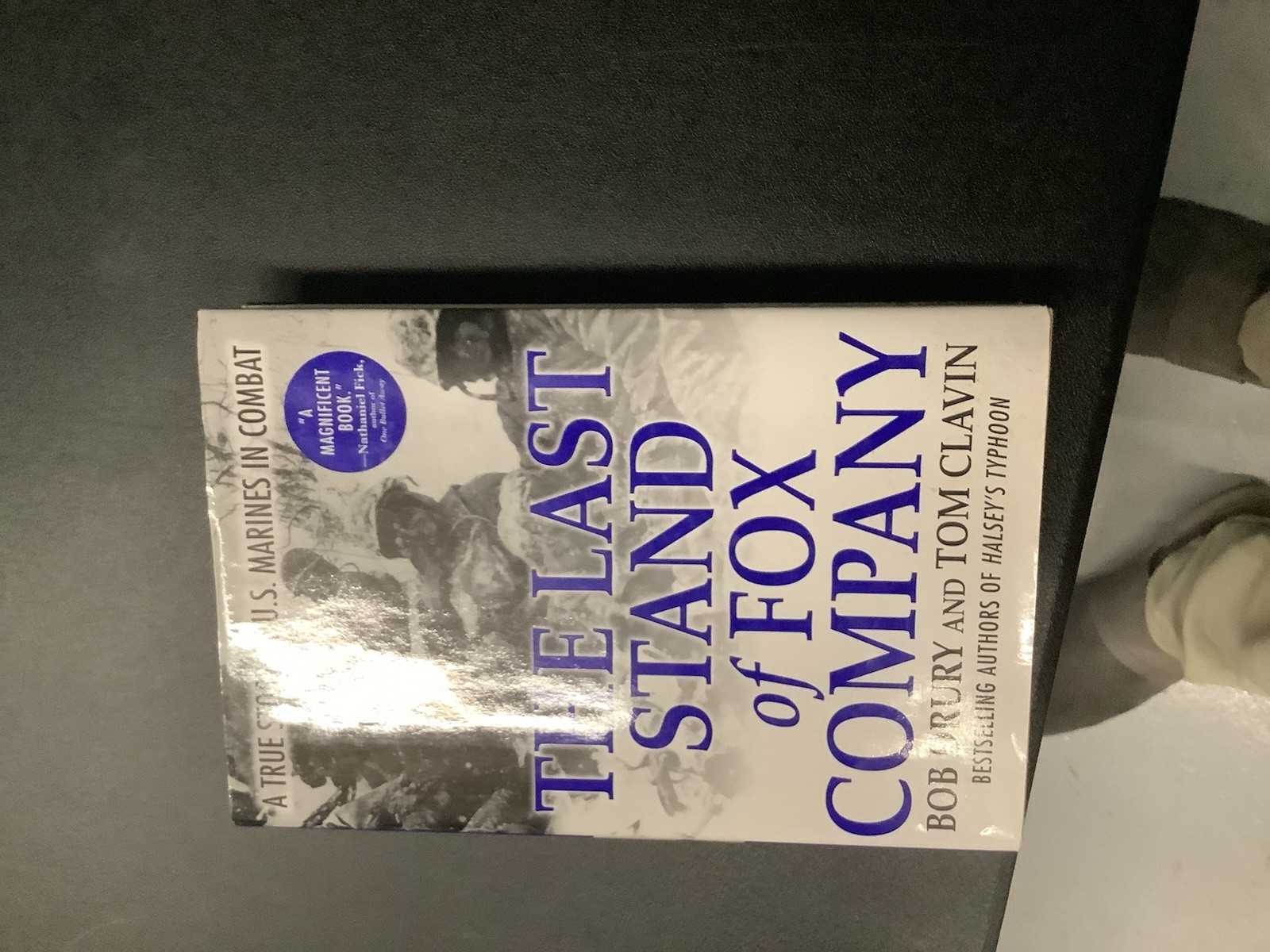 The Last Stand of Fox Company: A True Story of U. S. Marines In Combat Signed