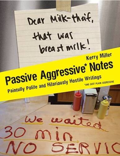 Passive Aggressive Notes: Painfully Polite and Hilariously Host - VERY GOOD