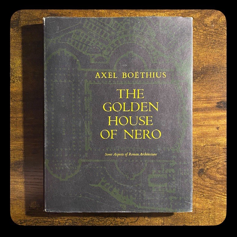 Axel Boethius - The Golden House of Nero • HC/DJ 1960 - Roman Architecture