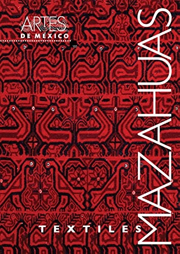 TEXTILES MAZAHUAS. ARTES DE MEXICO # 102 (BILINGUAL: By Elena Poniatowska NEW