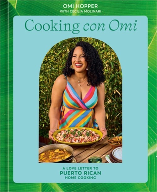 Cooking Con Omi: A Love Letter to Puerto Rican Home Cooking (Hardback or Cased B