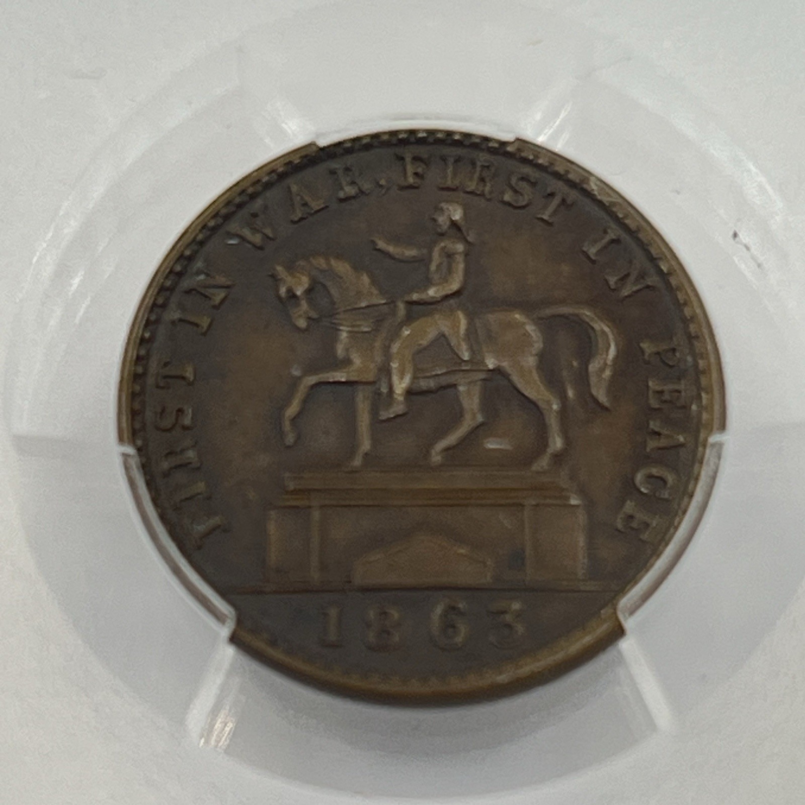 1863 CIVIL WAR TOKEN F-174/272 PCGS AU58 1ST IN WAR 1ST IN PEACE Patriotic 1863 CIVIL WAR TOKEN F-174/272 PCGS AU58 1ST IN WAR 1ST IN PEACE Patriotic