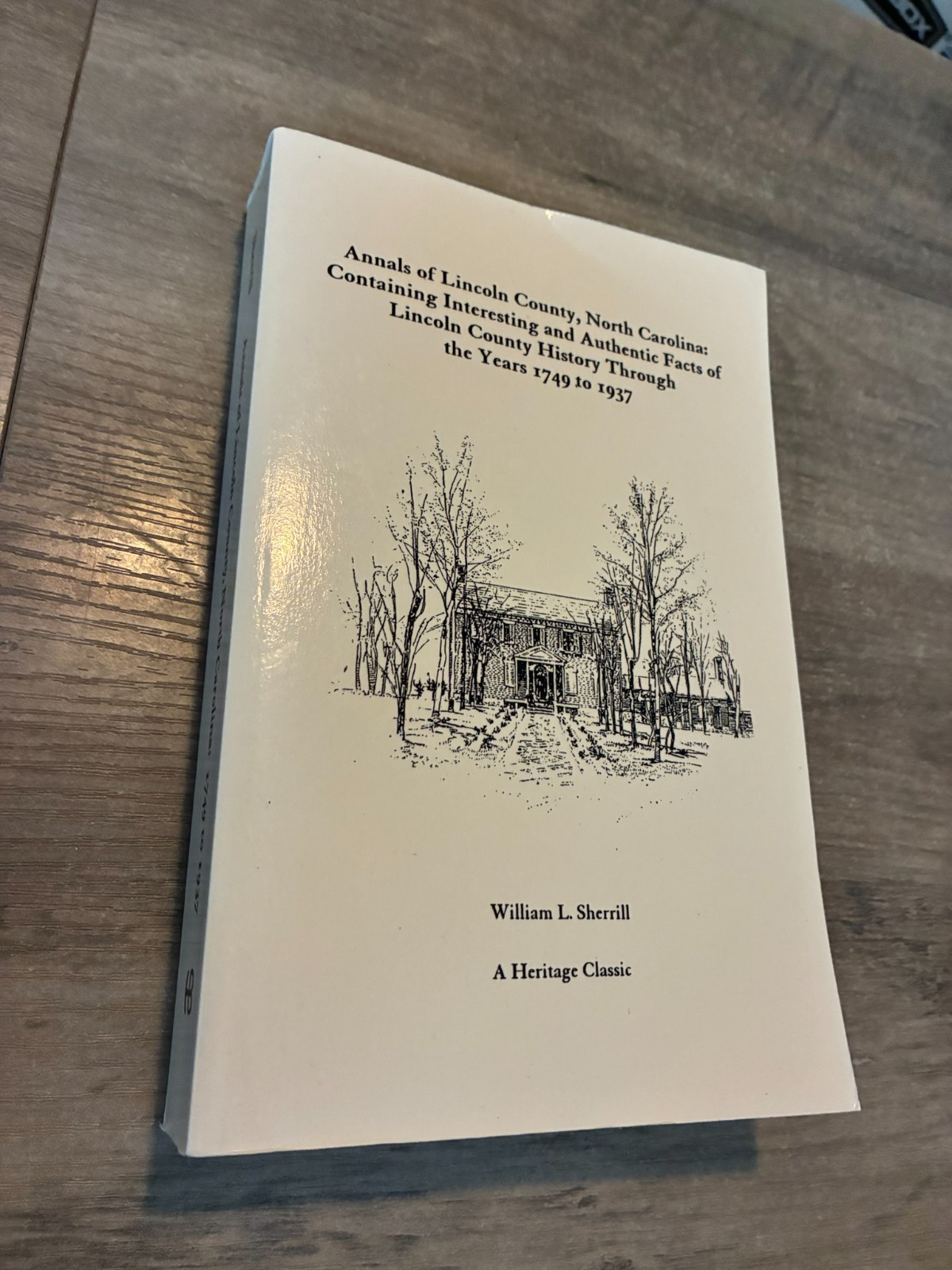 Annals of Lincoln County, NC Interesting and Authentic Facts History Sherrill