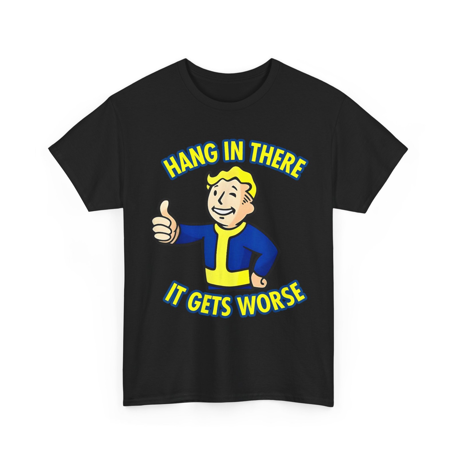 Hang In There It Gets Worse Humor Lovers Sarcastic T-Shirt