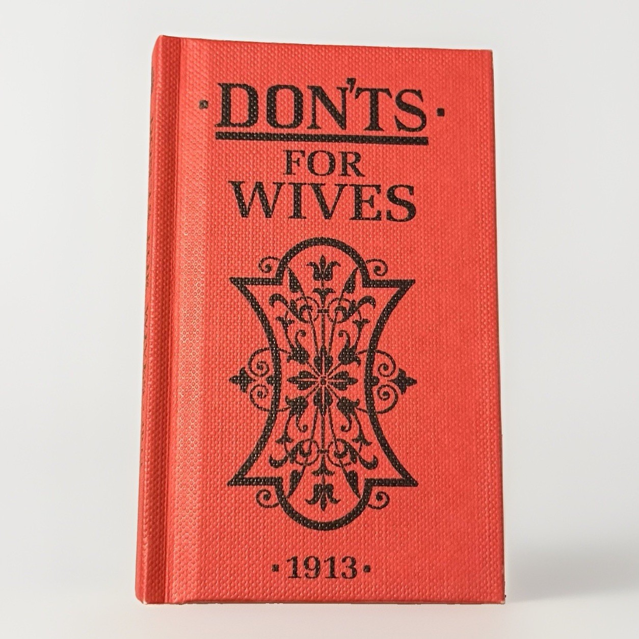 Don\'ts for Wives, Antique Hard Cover Book, 1913 Don\'ts for Wives, Antique Hard Cover Book, 1913