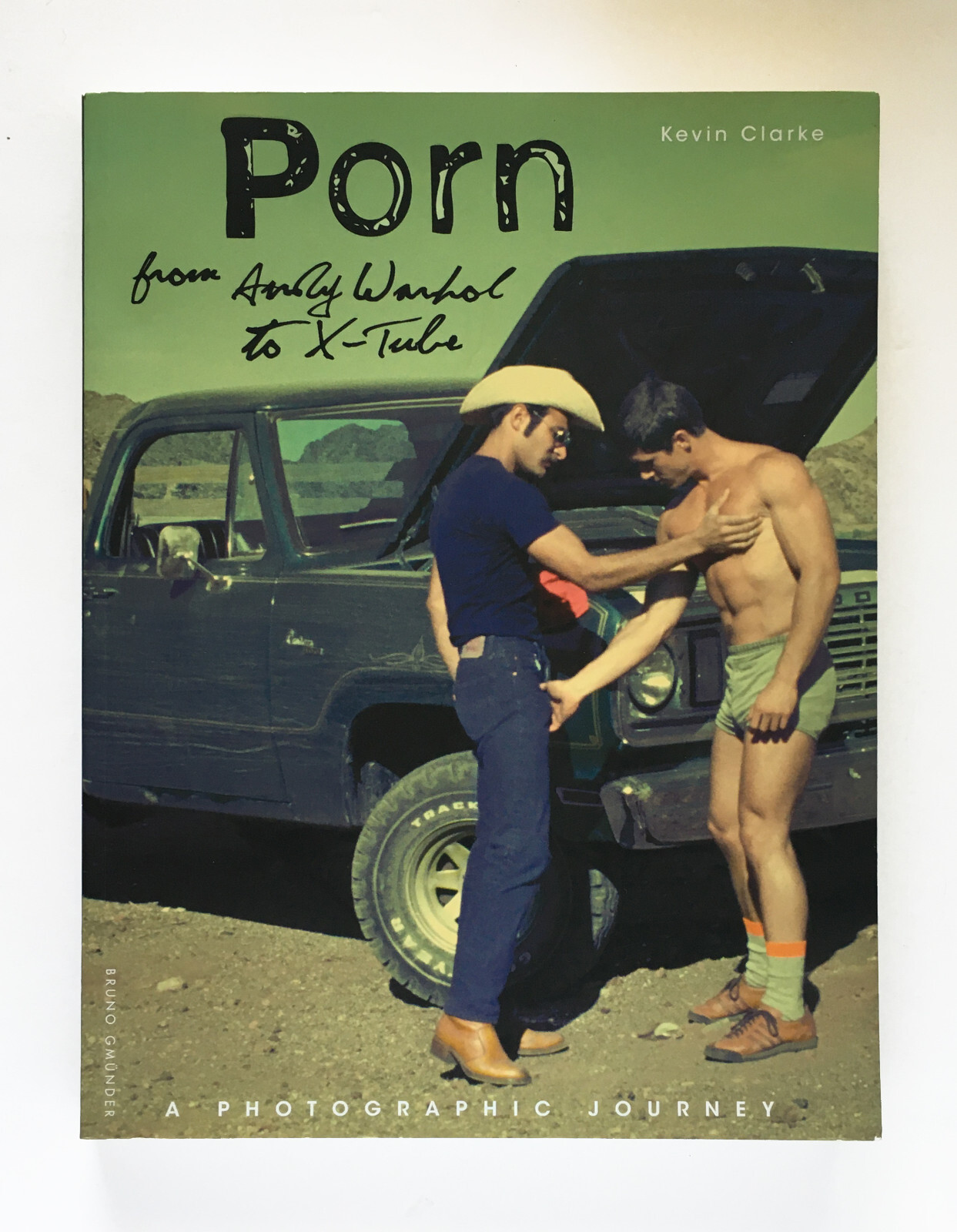 Porn from Warhol to X-Tube, Kevin Clarke, Bruno Gmünder , 2013, OOP, very good