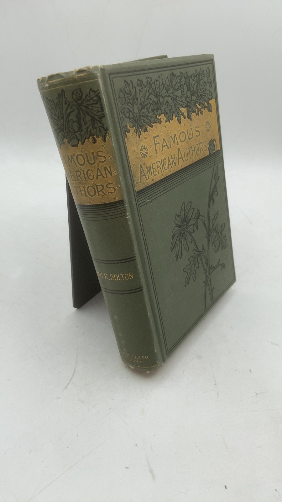 Famous American Authors Sarah K. Bolton Hardcover 1887